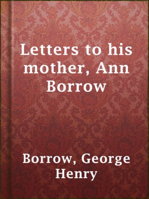cover image of Letters to his mother, Ann Borrow